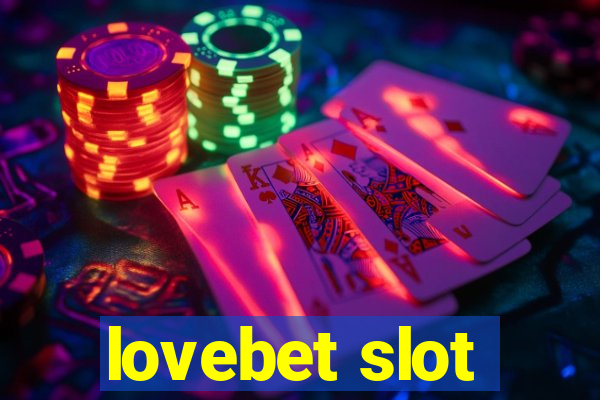 lovebet slot