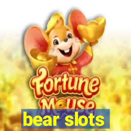 bear slots