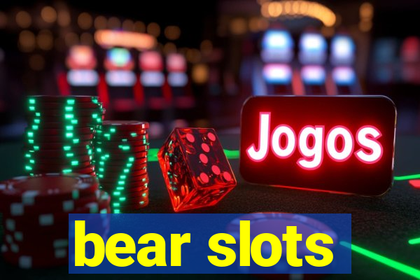 bear slots