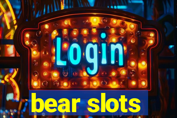 bear slots