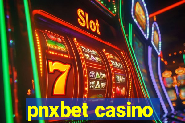 pnxbet casino