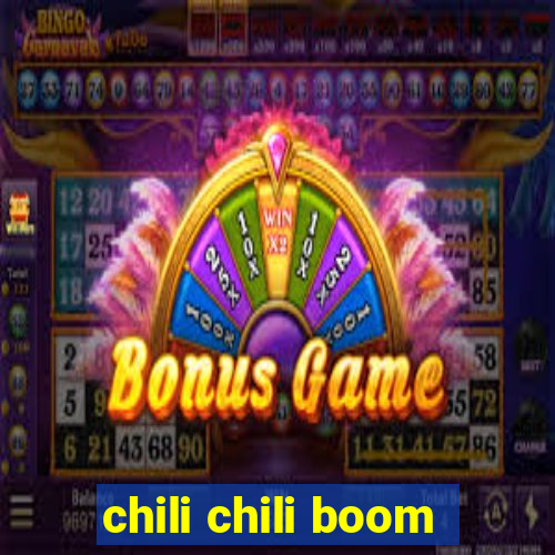 chili chili boom