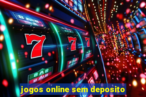 jogos online sem deposito