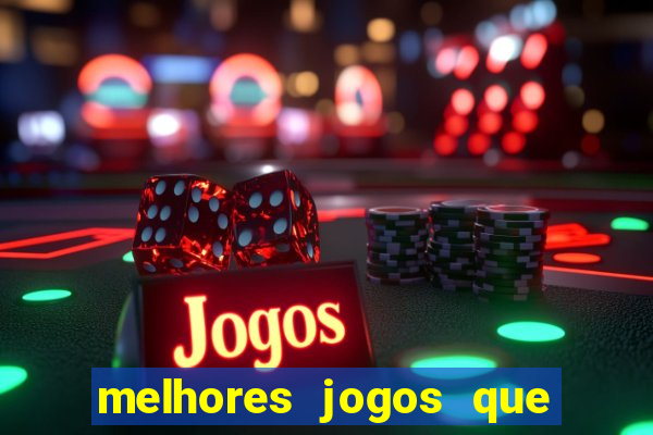 melhores jogos que pagam de verdade