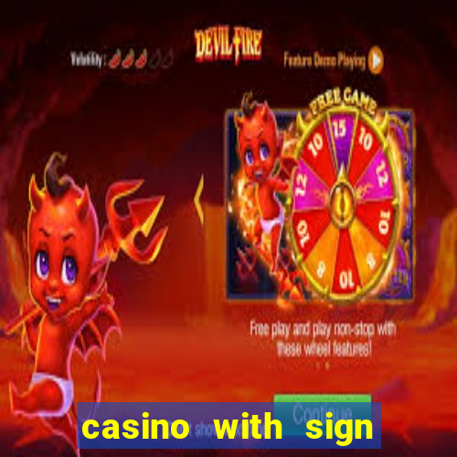 casino with sign up bonus