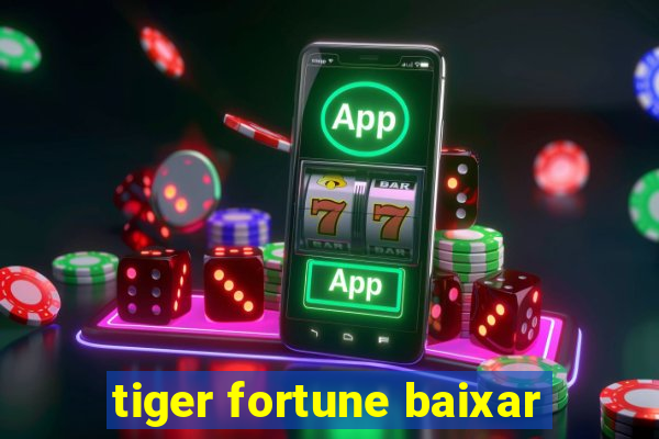 tiger fortune baixar