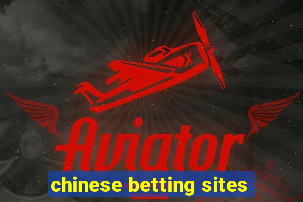 chinese betting sites