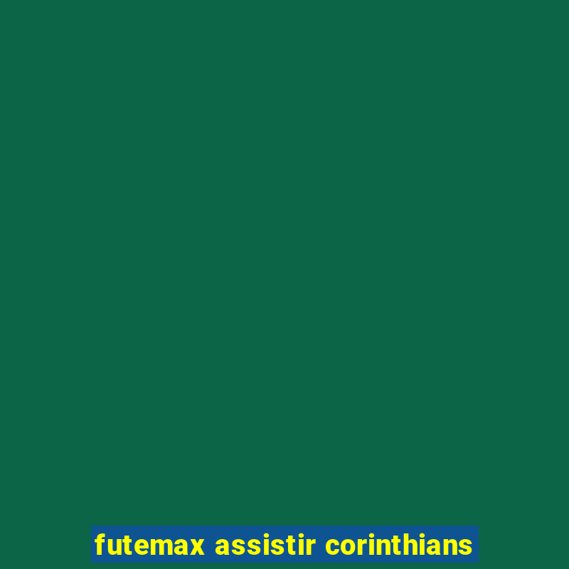 futemax assistir corinthians