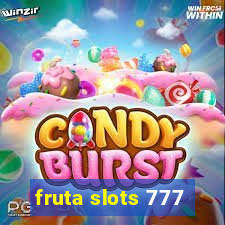 fruta slots 777