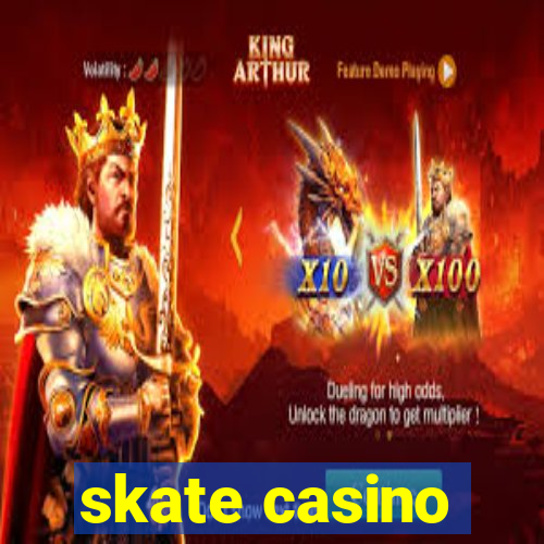 skate casino