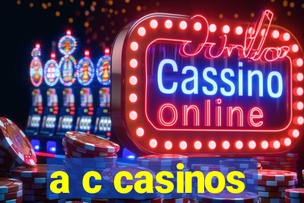 a c casinos