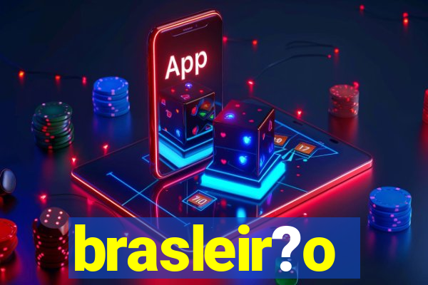 brasleir?o