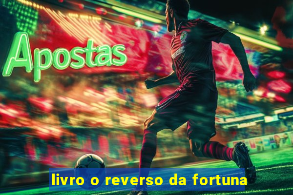 livro o reverso da fortuna