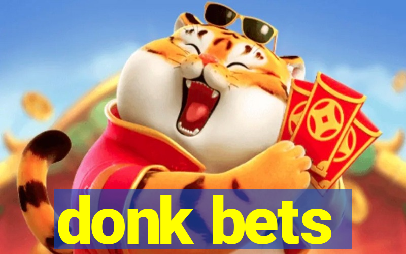 donk bets