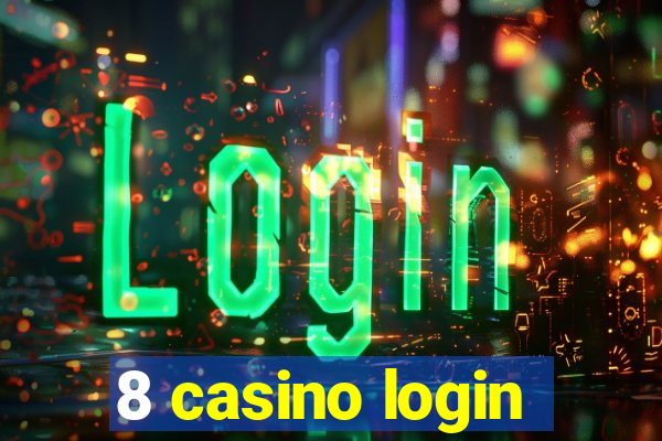 8 casino login