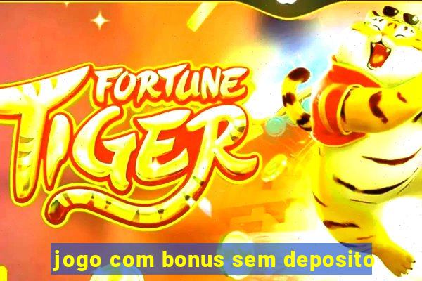 jogo com bonus sem deposito