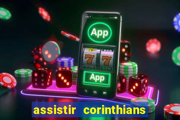 assistir corinthians e cruzeiro em hd