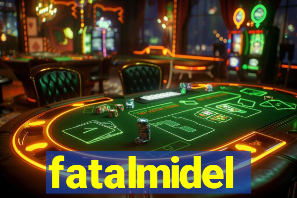 fatalmidel