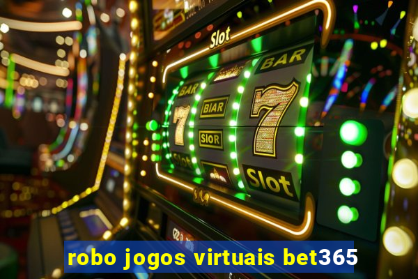 robo jogos virtuais bet365