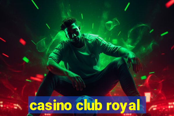 casino club royal