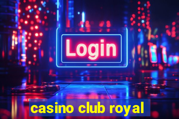 casino club royal