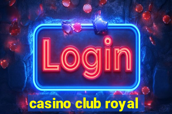 casino club royal