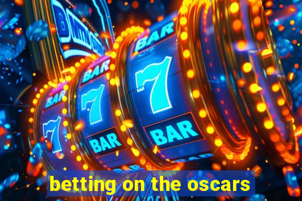 betting on the oscars