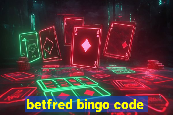 betfred bingo code