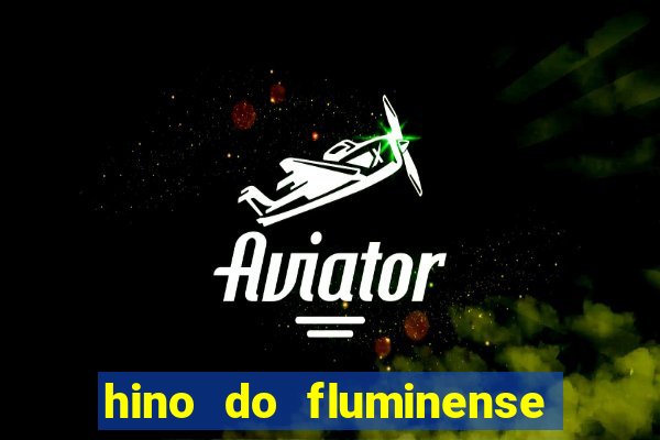 hino do fluminense do piaui