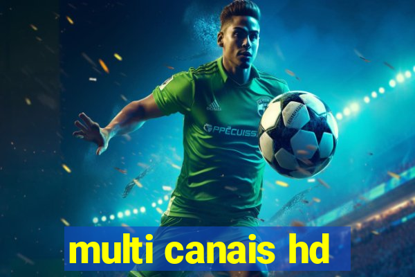 multi canais hd