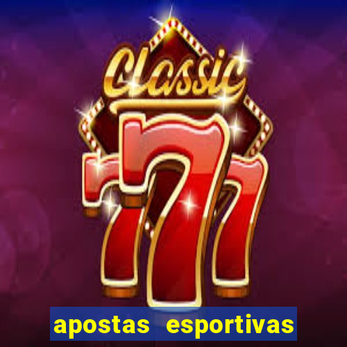 apostas esportivas plataforma de cassino online