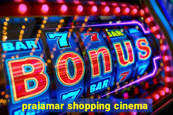 praiamar shopping cinema