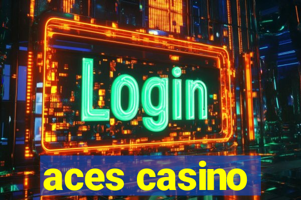 aces casino