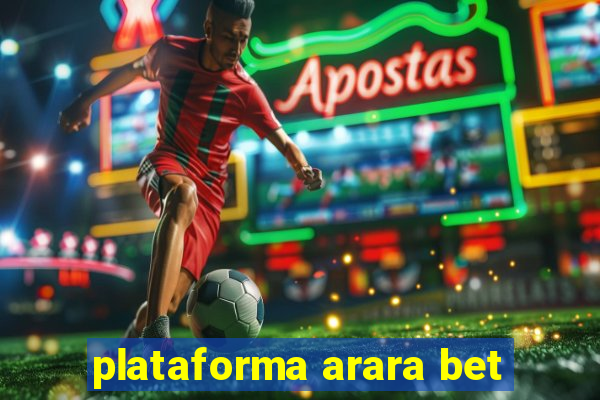 plataforma arara bet