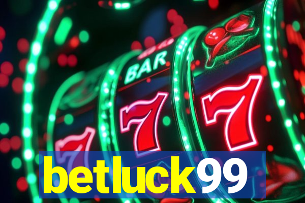 betluck99