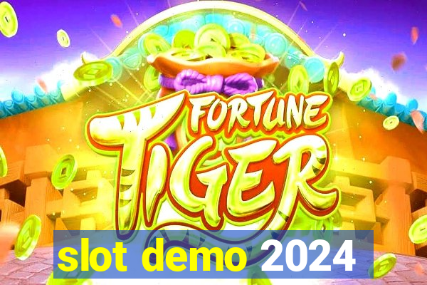 slot demo 2024