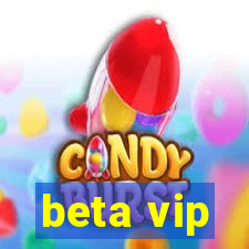 beta vip