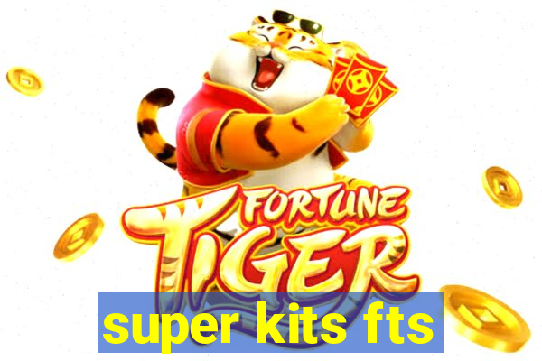 super kits fts