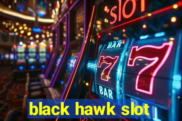 black hawk slot