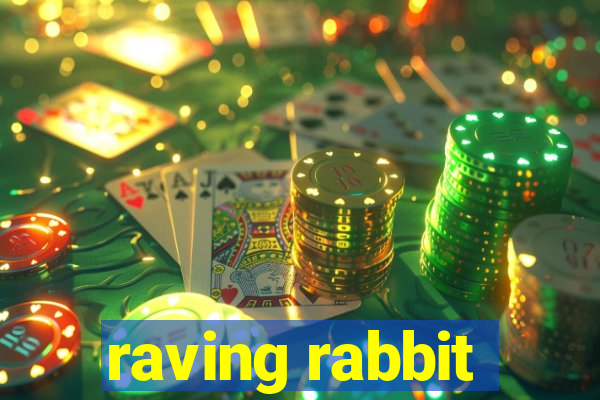 raving rabbit