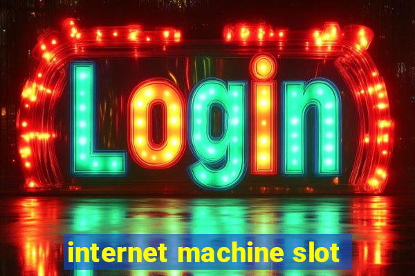 internet machine slot