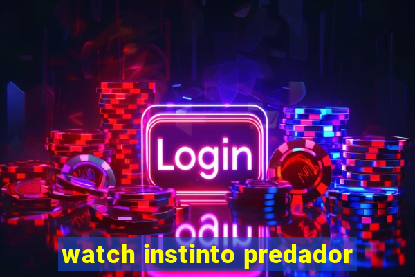 watch instinto predador