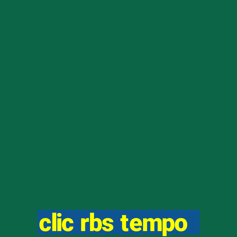 clic rbs tempo