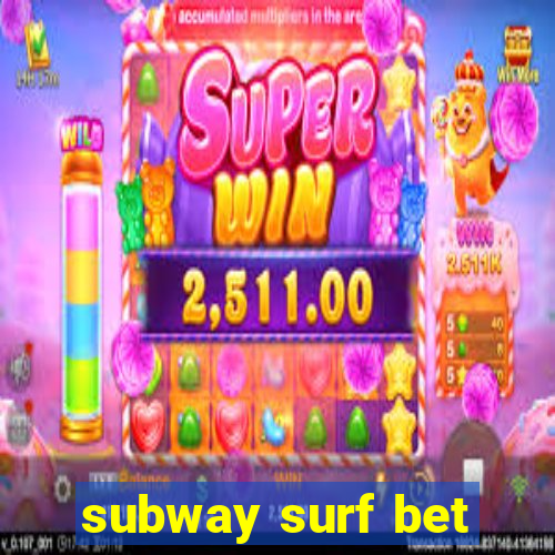 subway surf bet