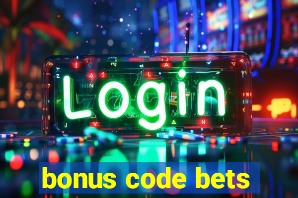 bonus code bets