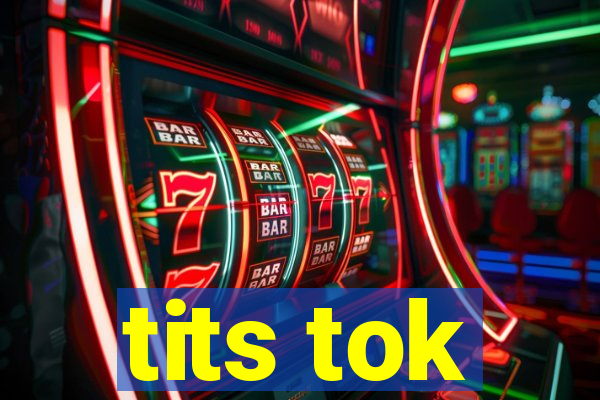 tits tok