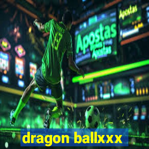 dragon ballxxx