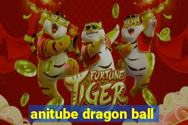 anitube dragon ball