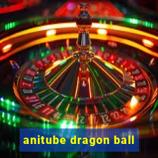 anitube dragon ball