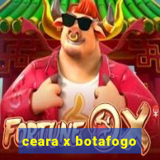 ceara x botafogo